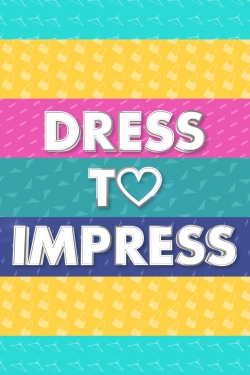 Watch Dress to Impress Movies Online Free