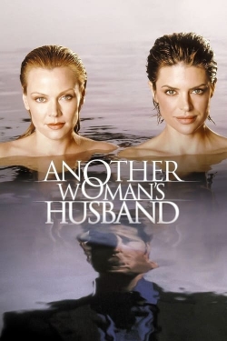 Watch Another Woman's Husband Movies Online Free