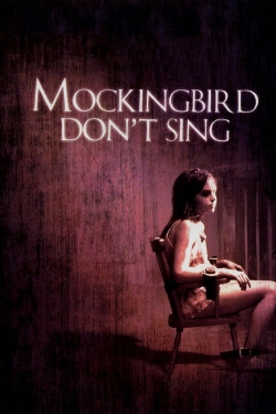 Watch Mockingbird Don't Sing Movies Online Free