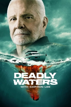 Watch Deadly Waters with Captain Lee Movies Online Free