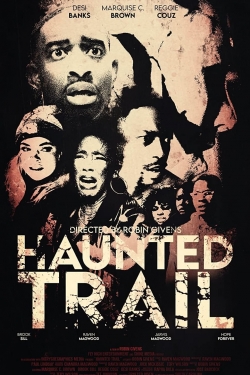 Watch Haunted Trail Movies Online Free