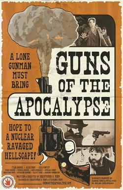 Watch Guns of the Apocalypse Movies Online Free