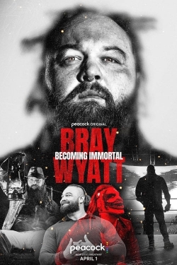 Watch Bray Wyatt: Becoming Immortal Movies Online Free