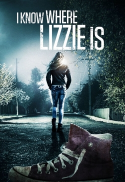 Watch I Know Where Lizzie Is Movies Online Free