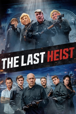 Watch The Last Heist Movies Online Free