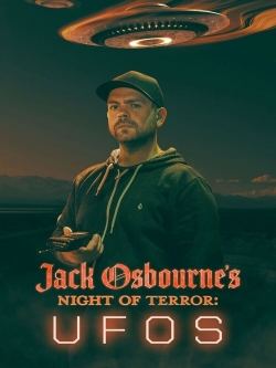 Watch Jack Osbourne's Night of Terror: UFOs Movies Online Free