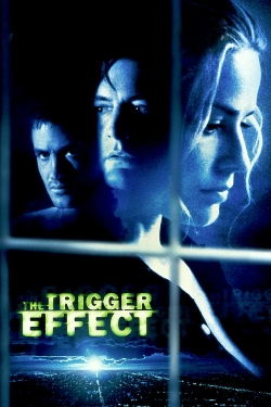 Watch The Trigger Effect Movies Online Free