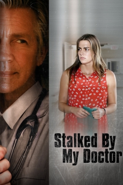 Watch Stalked by My Doctor Movies Online Free