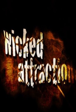 Watch Wicked Attraction Movies Online Free