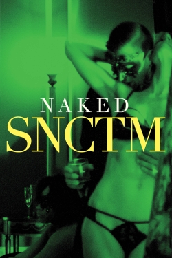 Watch Naked SNCTM Movies Online Free