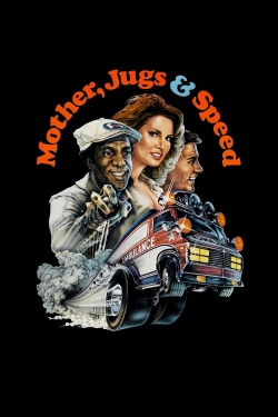 Watch Mother, Jugs & Speed Movies Online Free