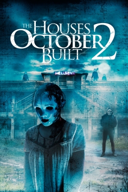 Watch The Houses October Built 2 Movies Online Free