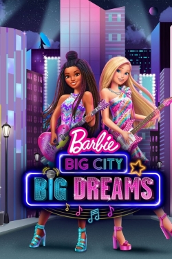 Watch Barbie: Big City, Big Dreams Movies Online Free