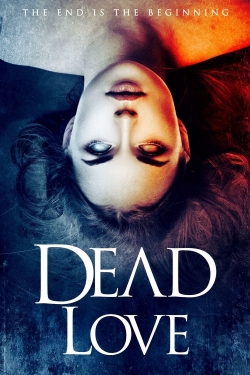 Watch Dead Love Movies Online Free