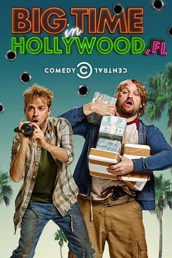 Watch Big Time in Hollywood, Fl Movies Online Free