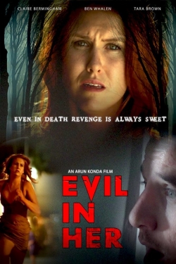 Watch Evil in Her Movies Online Free