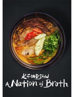 Watch K Food Show: A Nation of Broth Movies Online Free