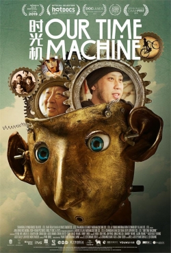 Watch Our Time Machine Movies Online Free