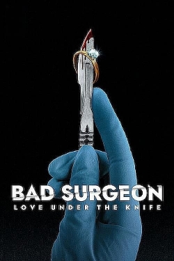 Watch Bad Surgeon: Love Under the Knife Movies Online Free