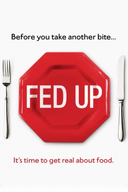 Watch Fed Up Movies Online Free