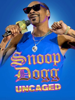 Watch Snoop Dogg: Uncaged Movies Online Free