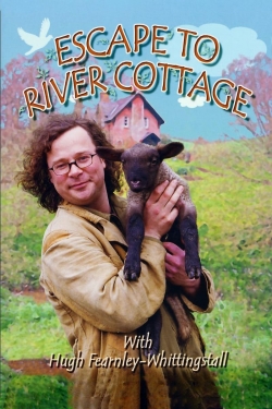 Watch Escape to River Cottage Movies Online Free