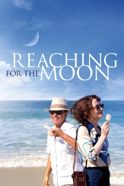 Watch Reaching for the Moon Movies Online Free