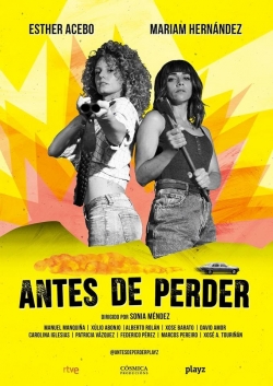 Watch Antes de perder Movies Online Free