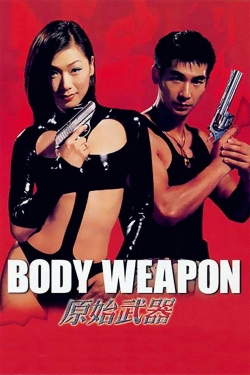 Watch Body Weapon Movies Online Free