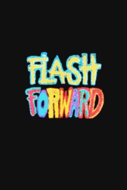 Watch Flash Forward Movies Online Free