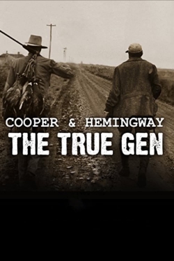 Watch Cooper and Hemingway: The True Gen Movies Online Free