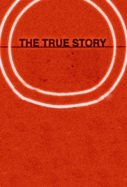 Watch The True Story Movies Online Free