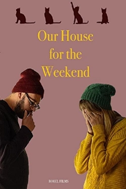 Watch Our House For the Weekend Movies Online Free