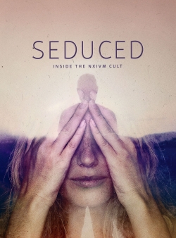 Watch Seduced: Inside the NXIVM Cult Movies Online Free