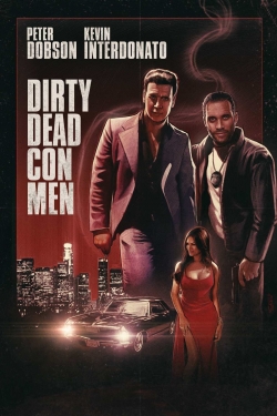 Watch Dirty Dead Con Men Movies Online Free