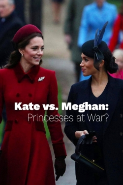 Watch Kate vs. Meghan: Princesses at War? Movies Online Free