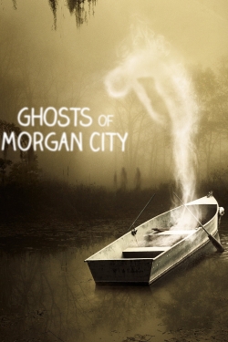 Watch Ghosts of Morgan City Movies Online Free