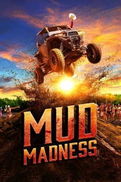 Watch Mud Madness Movies Online Free