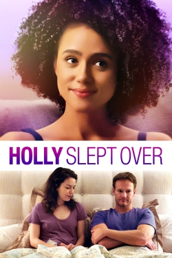 Watch Holly Slept Over Movies Online Free