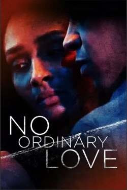 Watch No Ordinary Love Movies Online Free