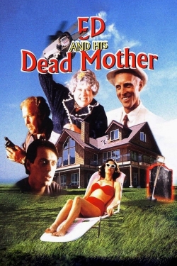 Watch Ed and His Dead Mother Movies Online Free