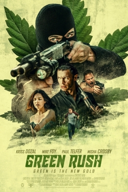 Watch Green Rush Movies Online Free