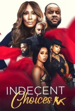 Watch Indecent Choices Movies Online Free