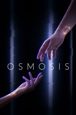 Watch Osmosis Movies Online Free