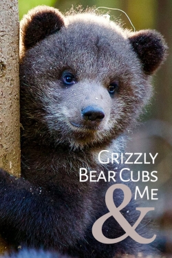 Watch Grizzly Bear Cubs and Me Movies Online Free