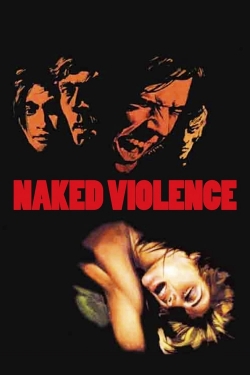 Watch Naked Violence Movies Online Free