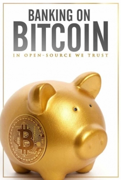 Watch Banking on Bitcoin Movies Online Free