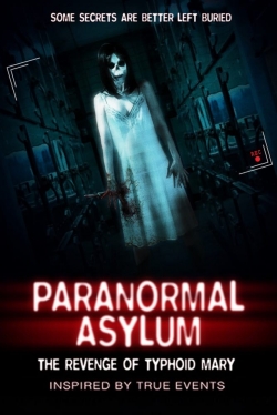 Watch Paranormal Asylum: The Revenge of Typhoid Mary Movies Online Free