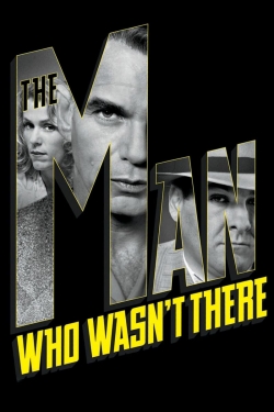 Watch The Man Who Wasn't There Movies Online Free