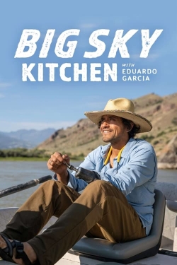 Watch Big Sky Kitchen with Eduardo Garcia Movies Online Free